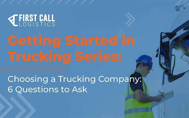 getting-started-in-trucking-series-choosing-a-trucking-company-6-questions-to-ask-blog-hero-image-800x500px