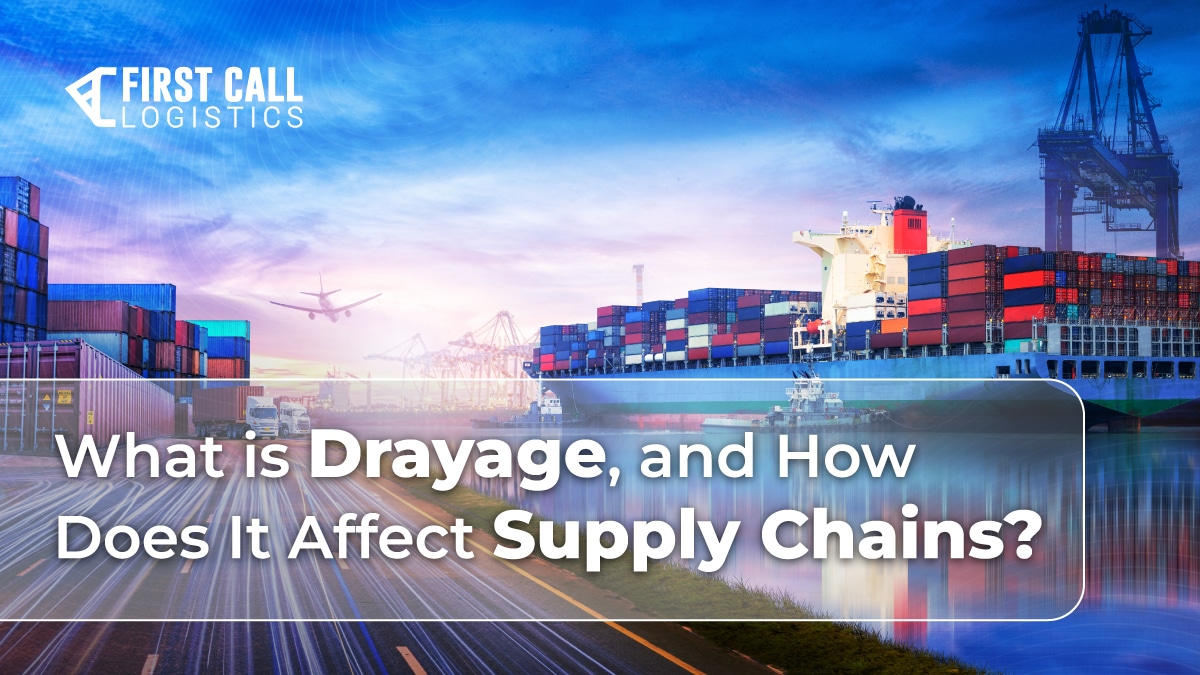 What Is Drayage, And How Does It Affect Supply Chains?