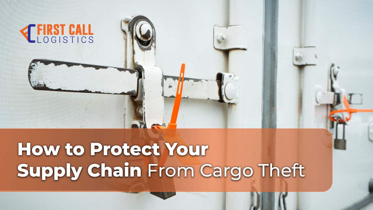 How To Protect Your Supply Chain From Cargo Theft