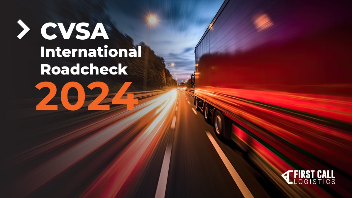 Are You Ready for CVSA’s International Roadcheck 2024? First Call