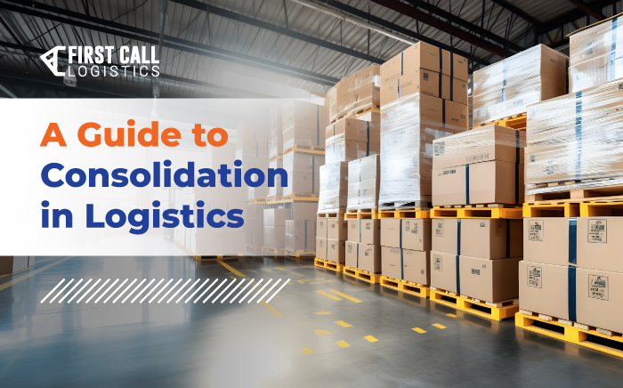 A-Guide-to-Consolidation-Logistics-Blog-Hero-Image-700x436px