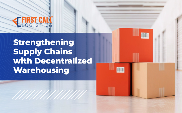 strengthening-supply-chains-with-decentralized-warehousing-blog-hero-image-700x436px